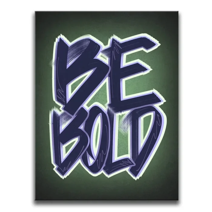 Be Bold – Calligraphy II