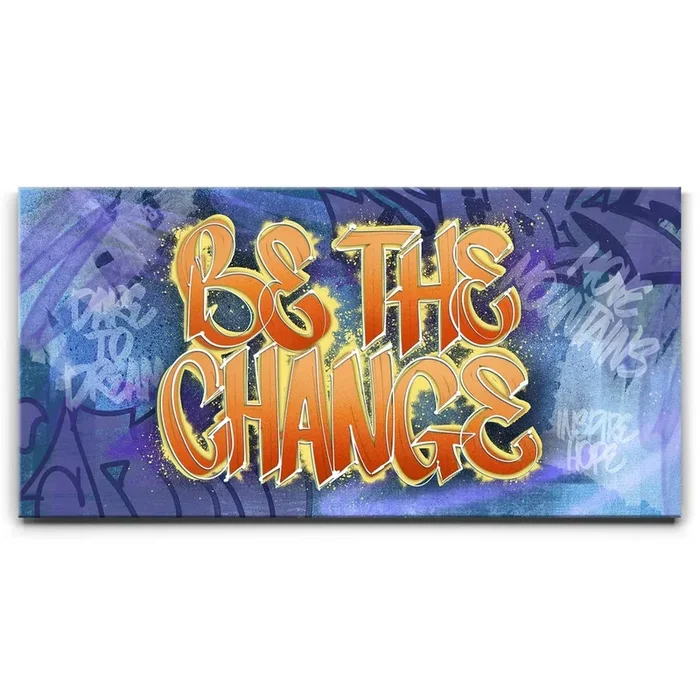 Be The Change – Graffiti
