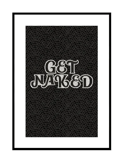 GET NAKED – MOSAIC
