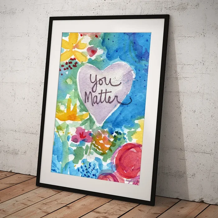 You Matter Heart and Flowers- Art by Linda Woods Art Print