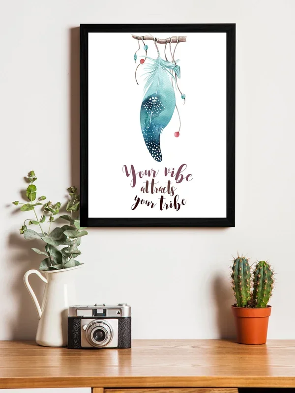 Your Vibe Attracts Your Tribe Theme Framed Art Print, For Wall Decor Size – 13.5 x 17.5 Inch